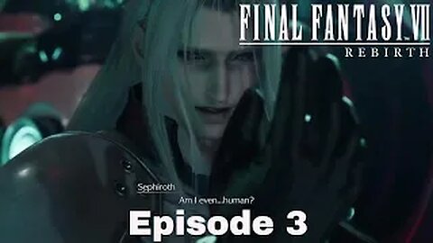 FINAL FANTASY VII REBIRTH Episode 3 Death of A Hero