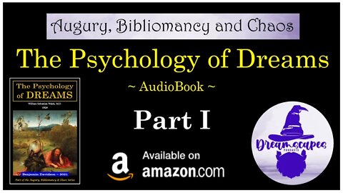 "The Psychology of Dreams" - PART I ~ William Sebastian Walsh [AUDIOBOOK]