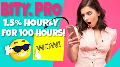 EXPLORATION #13: BITY.PRO - HIGH YIELD PLATFORM! 1.5% Hourly For 100 Hours! Just Started! Day Zero!