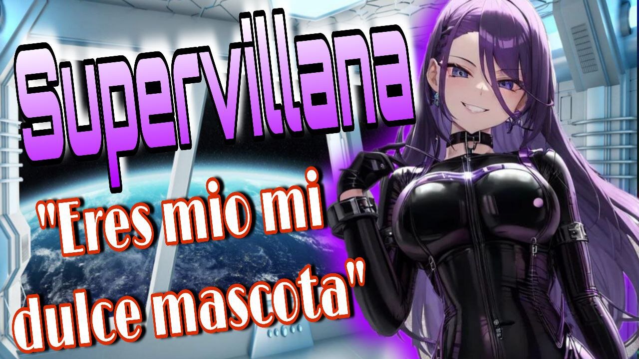 ASMR ROLEPLAY 🌎 SUPERVILLANA conquista el mundo para ti 💝 [Usa audifonos] [Parte 2]