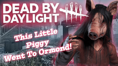 Dead By Daylight: Pig Serves Up Survivor Smackdown At Ormond