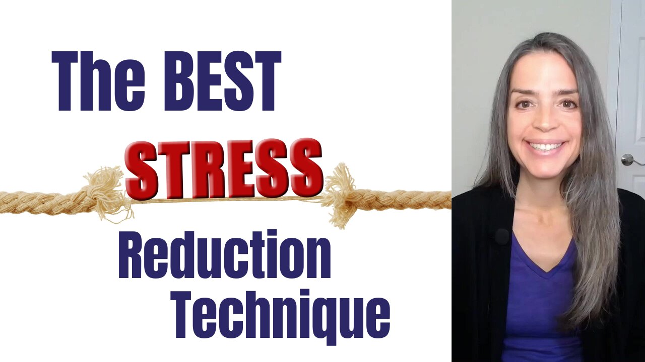 The BEST Stress Reduction Technique