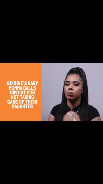 6ix9ine's Baby Momma Calls Him Out For Not Taking Care of Their Daughter