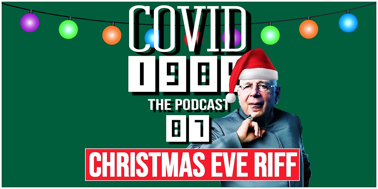 CHRISTMAS EVE RIFF. COVID1984 PODCAST. EP 87. 12/24/2023