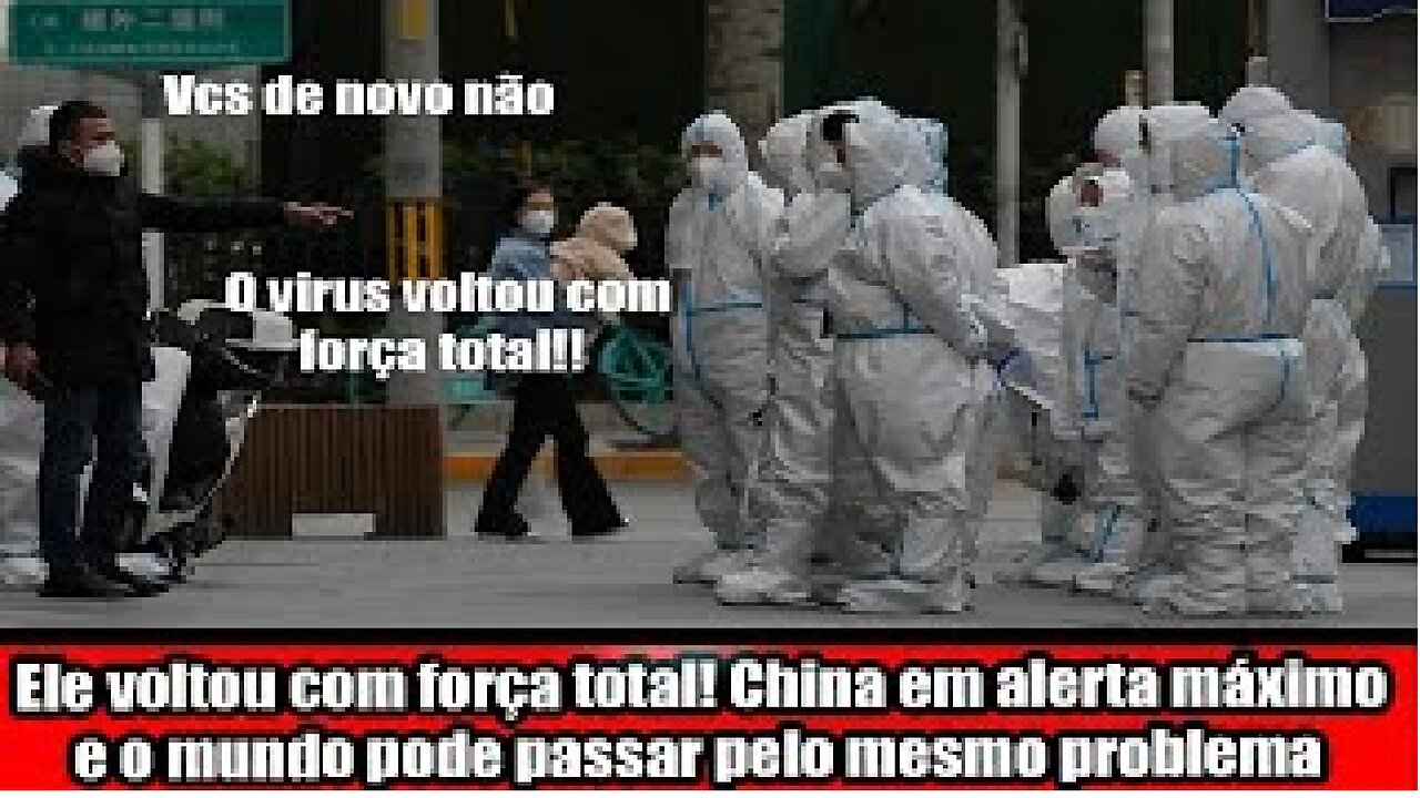 Ele voltou com força total! China em alerta máximo e o mundo pode passar pelo mesmo problema