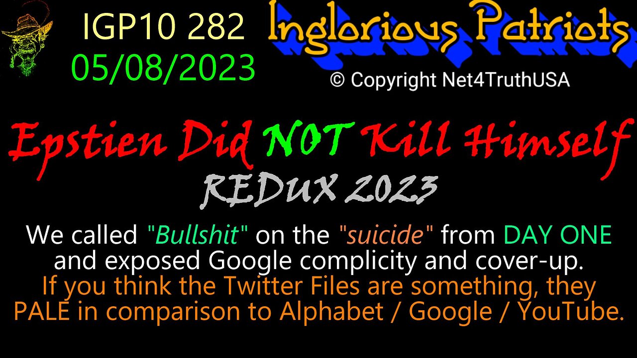 IGP10 282 - Epstien Did NOT Kill Himself - REDUX 2023