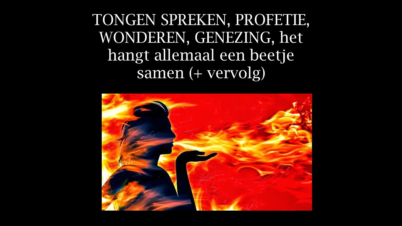 Tongen spreken, profetie, wonderen, genezing, het hangt allemaal een beetje samen!