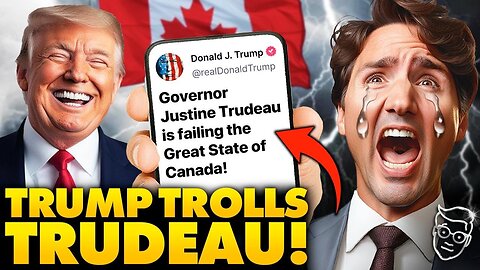 Trump Hysterically TROLLS 'Governor' Trudeau & The 'State' of Canada as Lib...