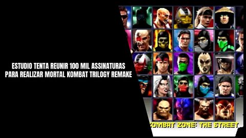 Mortal Kombat Trilogy Remake (Estudio tenta Reunir 100 Mil Assinaturas para Realizar o Projeto)