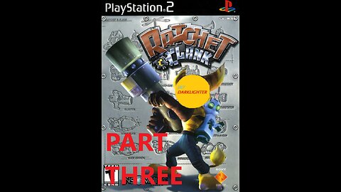 Darklighter does the Classics: Ratchet and Clank (2002) - Stream 3