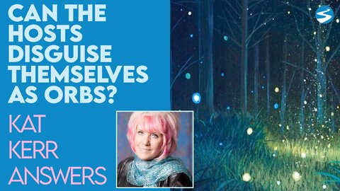 Kat Kerr: Can the Hosts of Heaven Disguise Themselves As Orbs? | Dec 1 2021