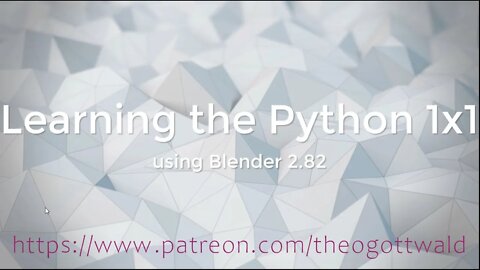 [2.82] Learn Python 1x1 in 1 hr. using Blender