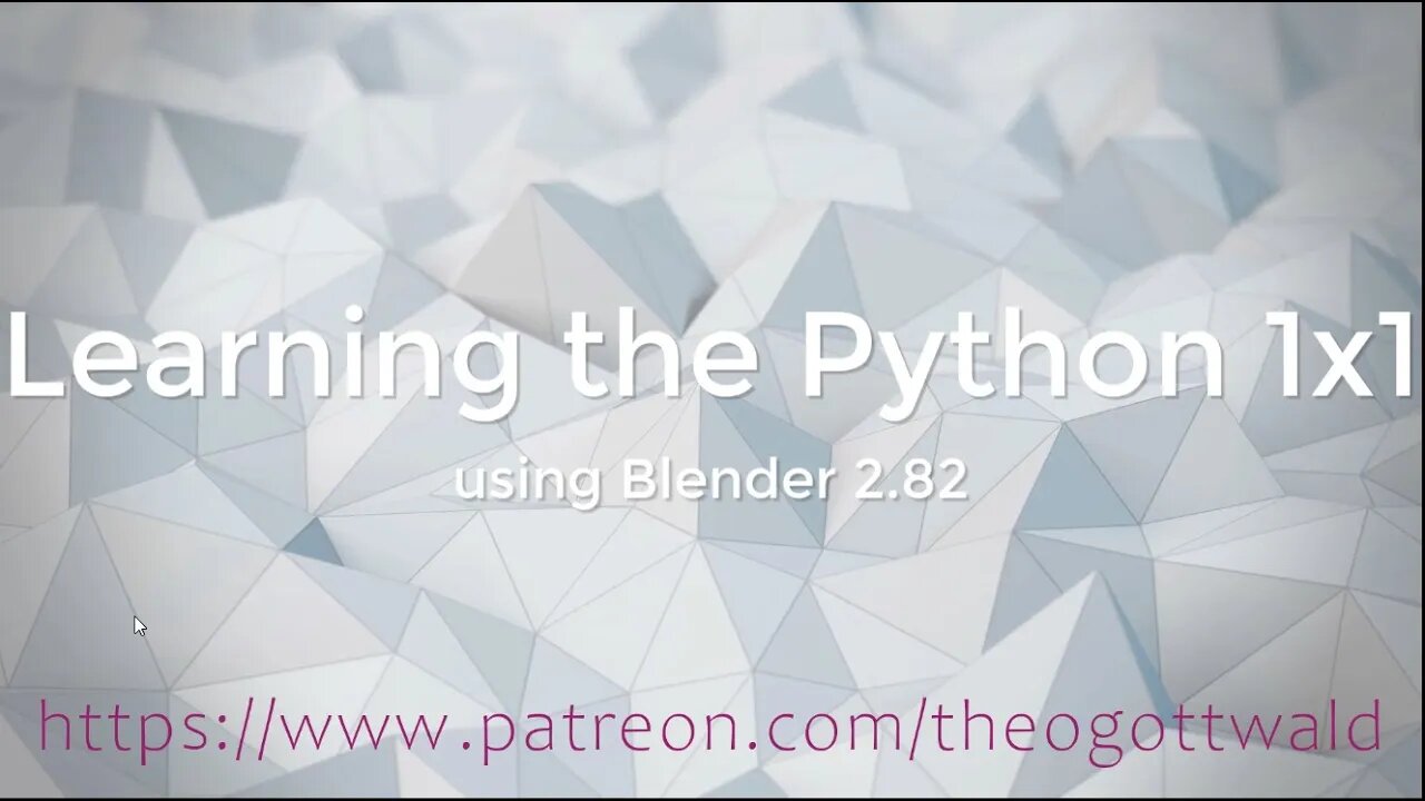 [2.82] Learn Python 1x1 in 1 hr. using Blender