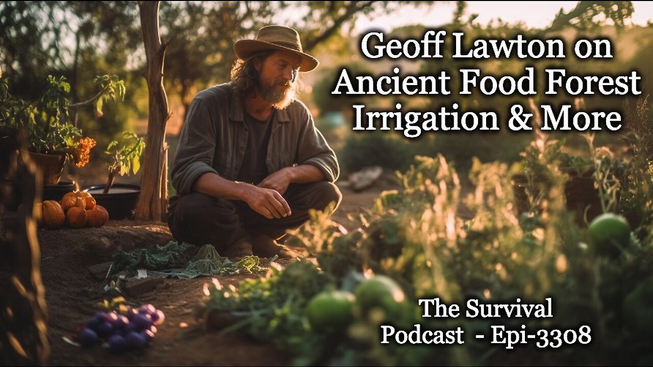 Geoff Lawton on Ancient Food Forest Irrigation and More - Epi-3308