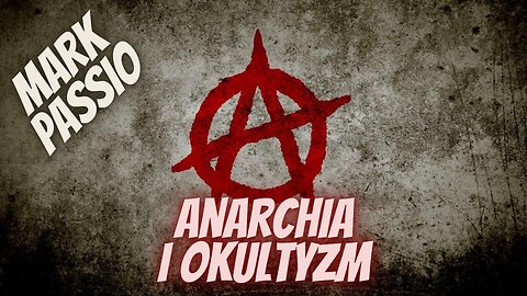 Prawo naturalne – Mark Passio – Odcinek 11 – Anarchia i Okultyzm