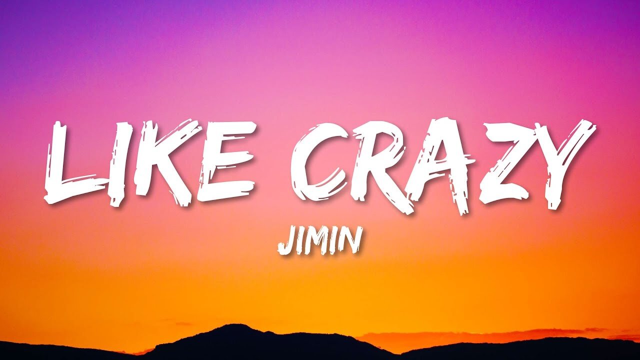 Jimin - Like Crazy (English Version) (Lyrics) #hopelessentertainment