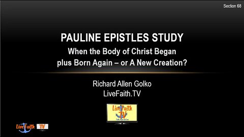 Session 68: Pauline Epistles Study -- Born Again or a New Creation?