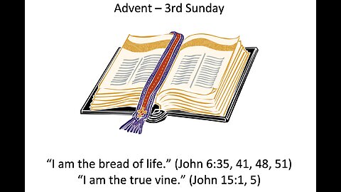 22-12-11 Sunday Elective - Advent III - Bread and Vine