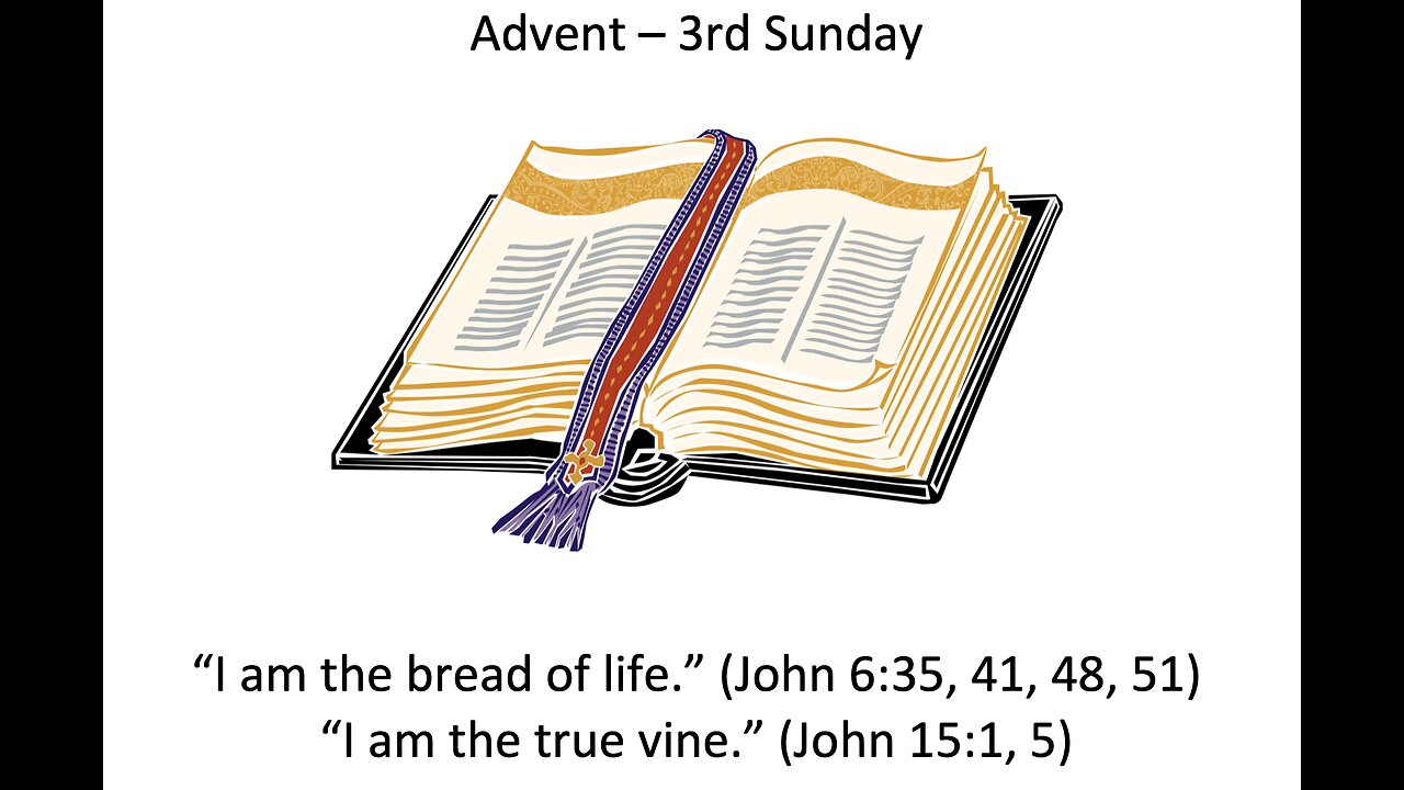 22-12-11 Sunday Elective - Advent III - Bread and Vine