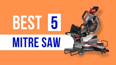 Best Mitre Saw (Top 5 Picks)