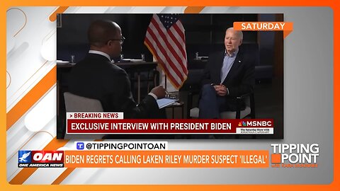Biden Regrets Calling Laken Riley Murder Suspect 'Illegal' | TIPPING POINT 🟧