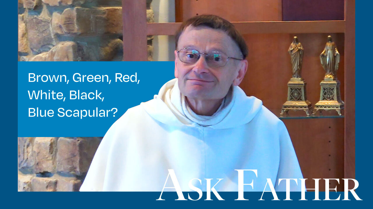 Why are there different Scapulars? | Ask Father with Fr. Albert Kallio