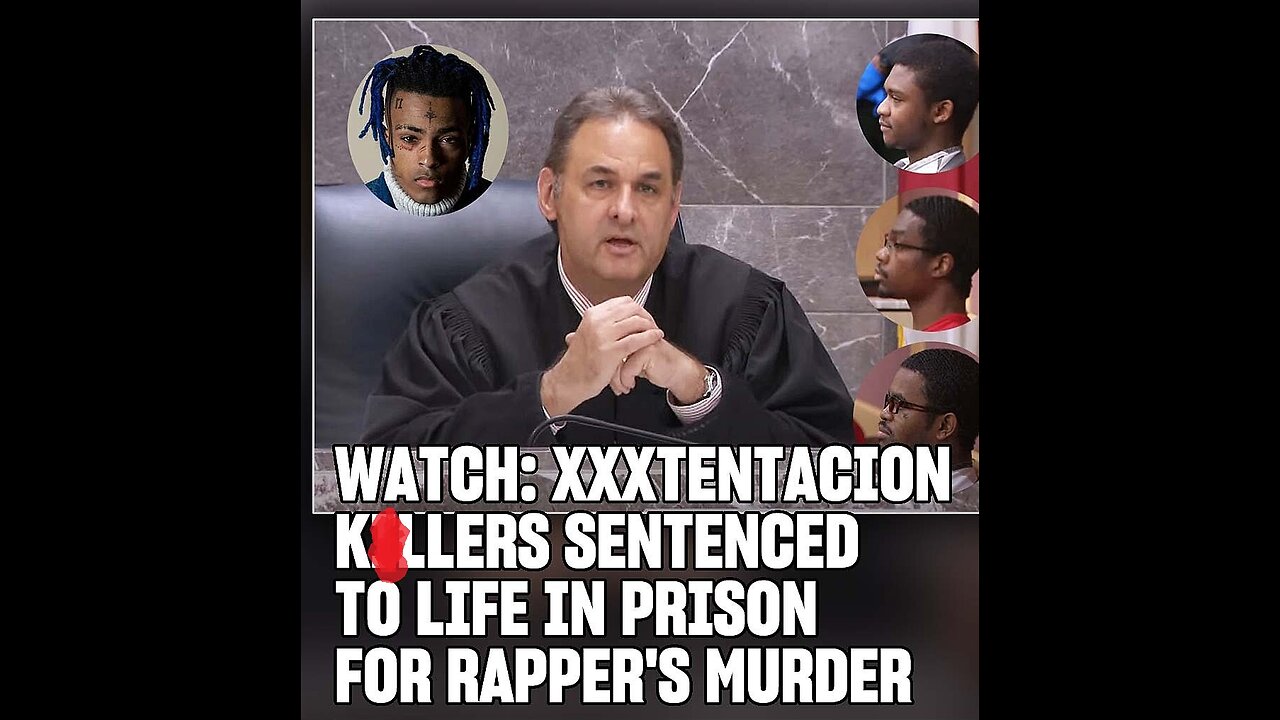 TRUTH ABOUT XXXTENTACION KlLLERS SENTENCED TO LIFE