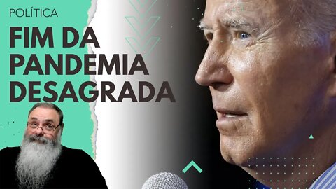 BIDEN anuncia o ÓBVIO FIM da PANDEMIA, mas seu ELEITORADO de ESQUERDA não GOSTOU nem um POUCO