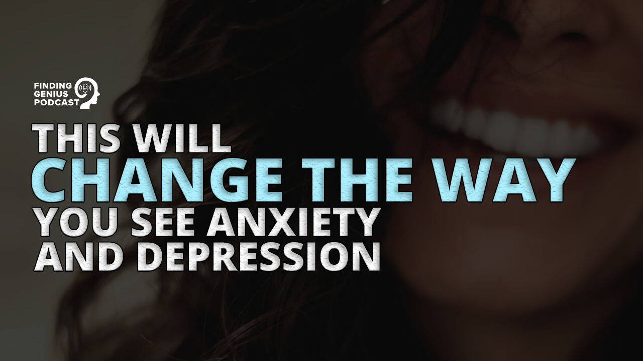 This Will Change the Way You See Anxiety and Depression