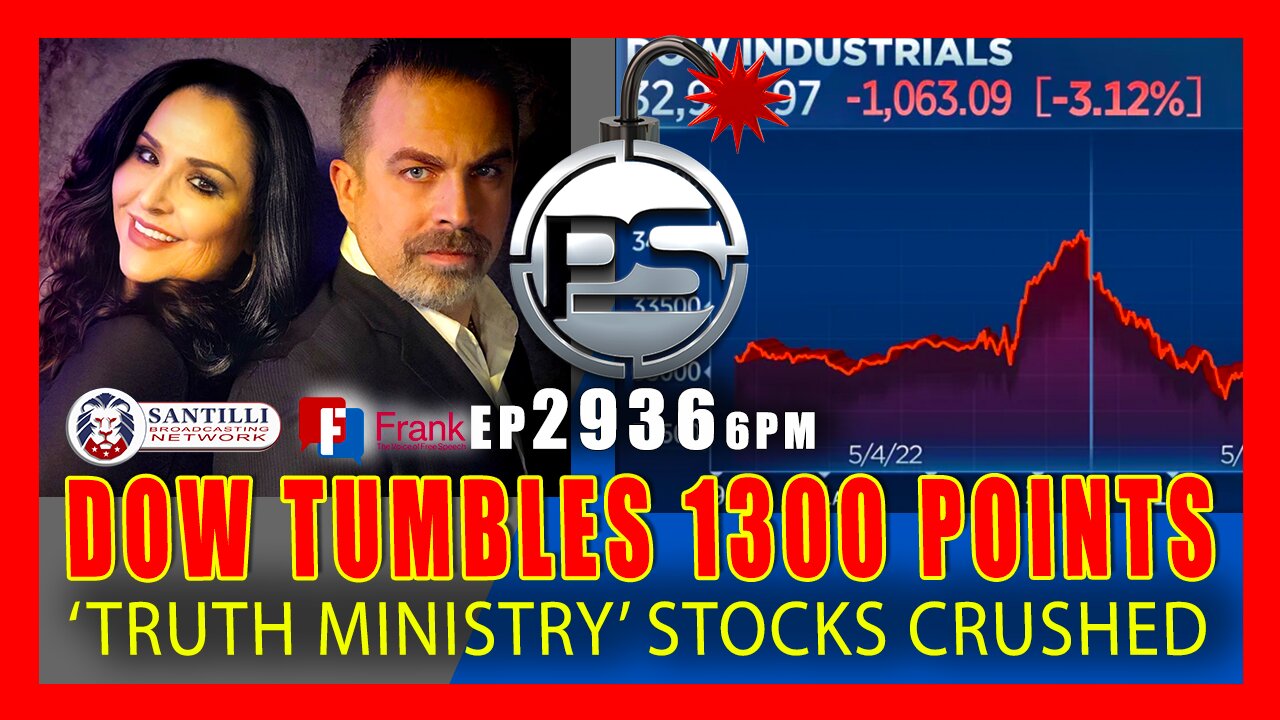 EP 2936-6PM DOW TUMBLES 1300 POINTS `TRUTH MINISTRY - STOCKS CRUSHED
