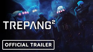 Trepang2 - Official Release Date Reveal Trailer