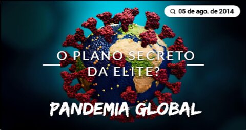 PLANDEMIA GLOBAL HIPNOSE DAS MASSAS( video de 2014)