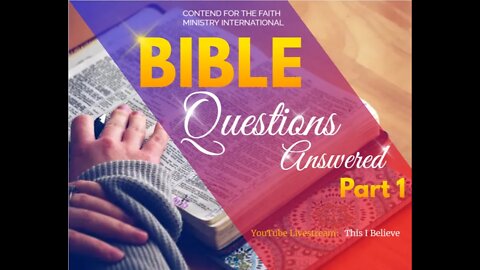 Bible Questions Answered [Part 1] #CFMI