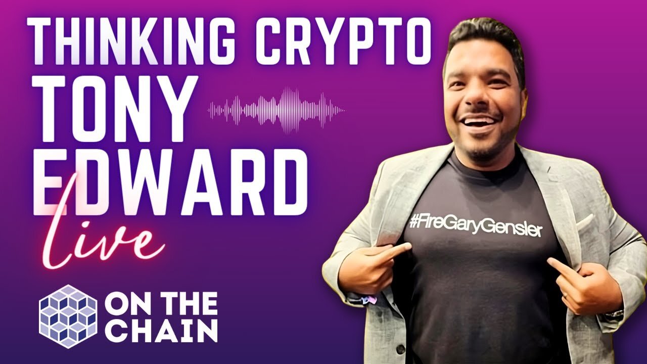 Tony Edward from Thinking Crypto - Talking XRP, AMM, Ripple, SEC, and more!