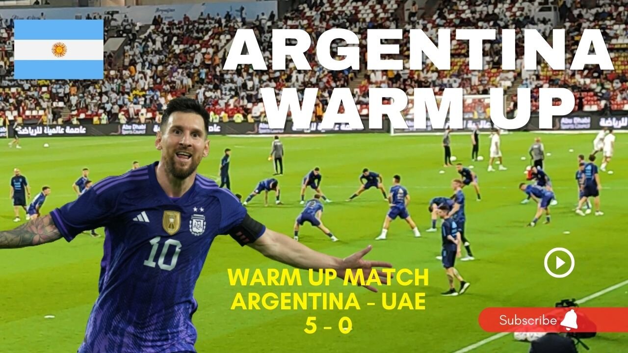 Best Football Warmup - Worldcup 2022 - Argentina vs UAE