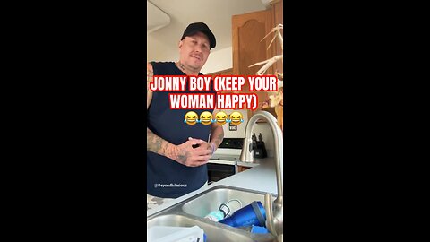 JONNY BOY - KEEP YOUR WOMAN HAPPY 😂