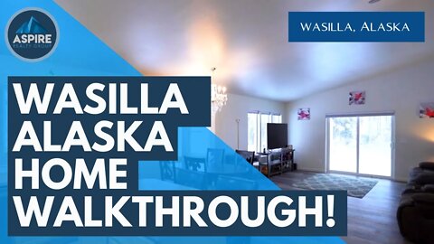 Wasilla Alaska Home Walkthrough!