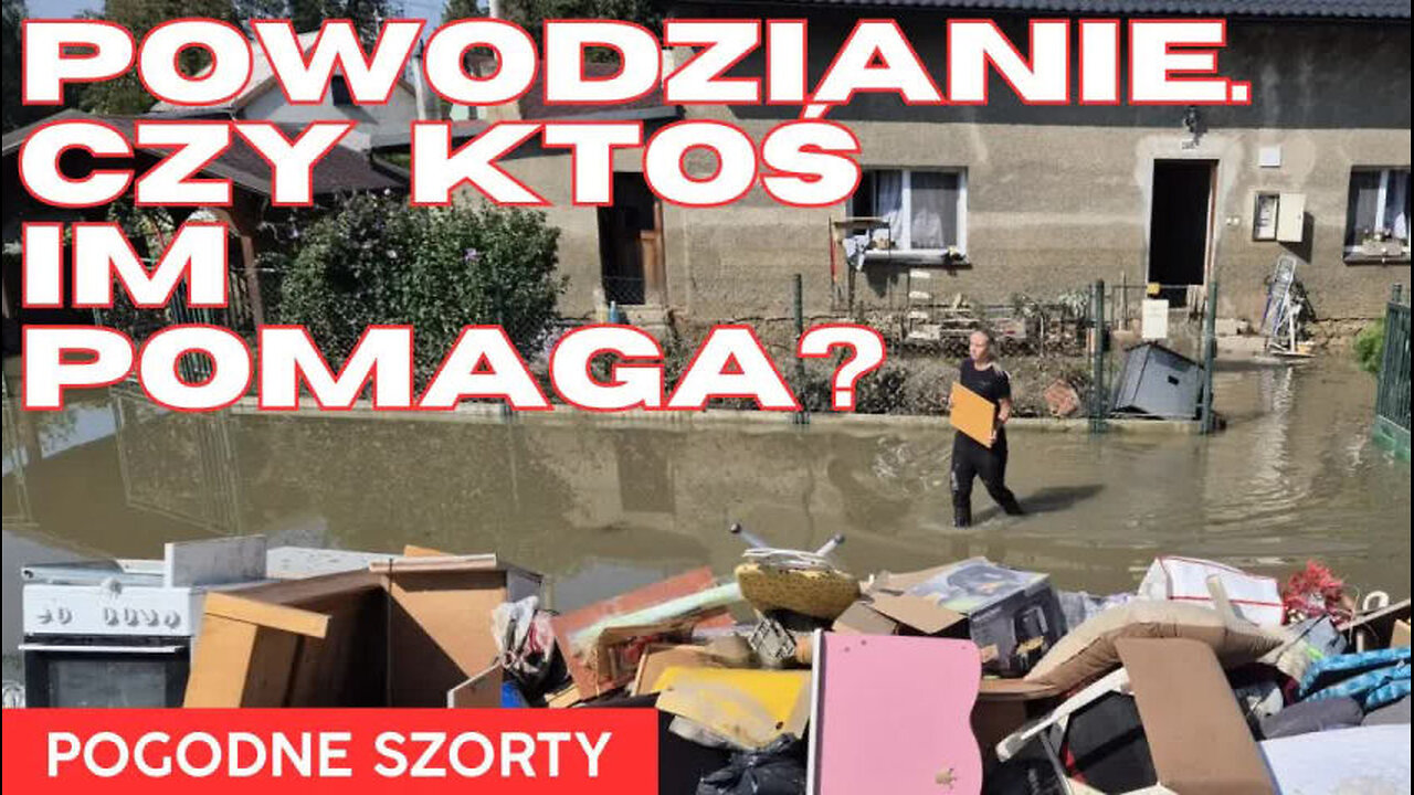 Powodzianie - czy ktoś im pomaga Pogodne Szorty #176