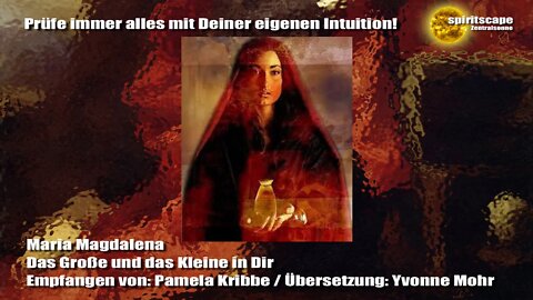 Maria Magdalena - Das Große und das Kleine in Dir