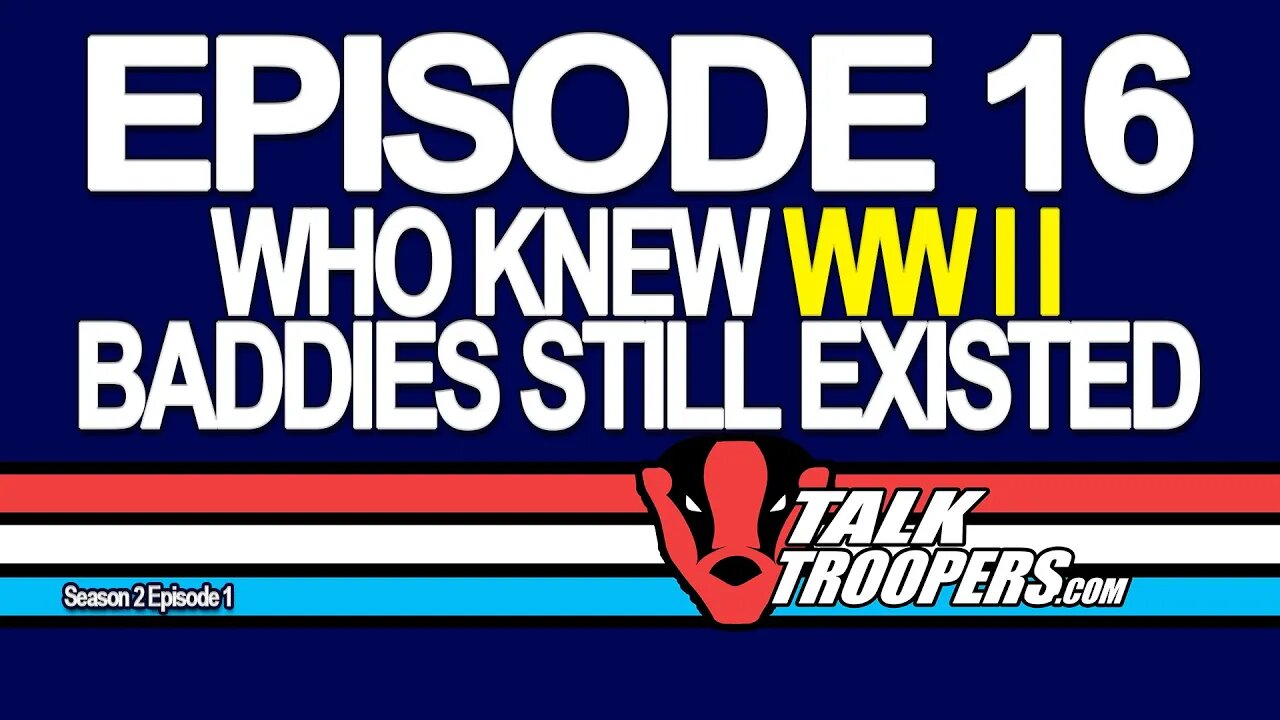 Talk Troopers 16 - Season 2 Episode 1