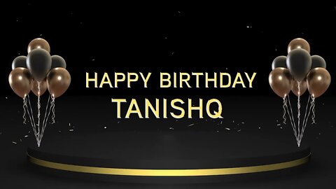 Wish you a very Happy Birthday Tanishq