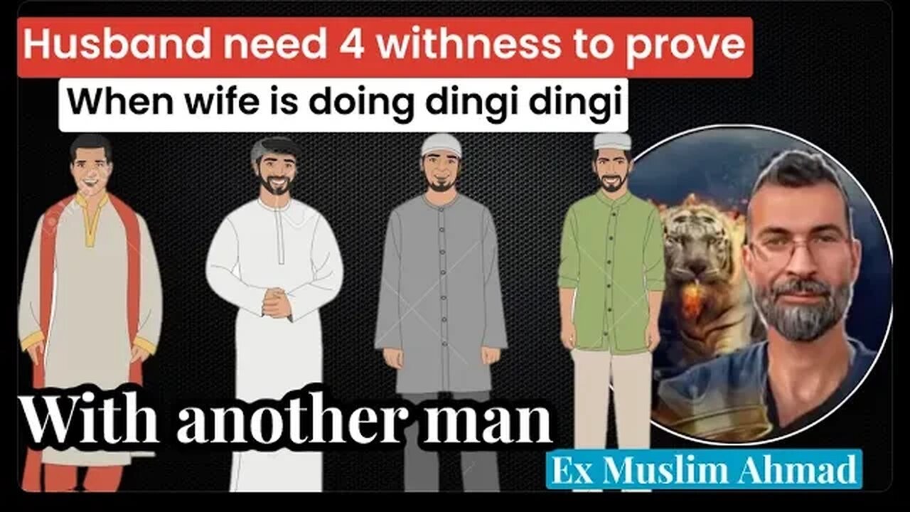 4 witness to prove wife is doing dingi dingi with someone else - exmuslim Ahmad explains