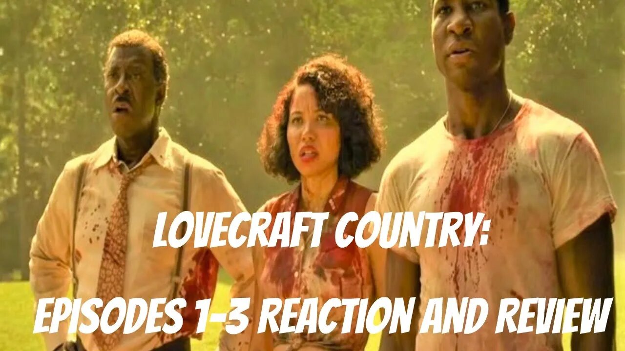 Lovecraft Country: Episodes 1-3 Review and Reaction