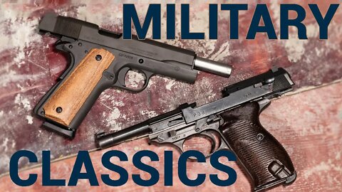 Military Classics: Spreewerk P38 & Charles Daly 1911