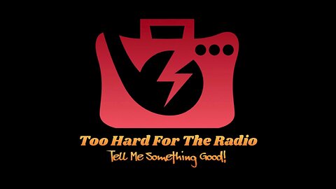 Too Hard For The Radio - Ep. 35 - A Smoldering Pile of Livewire