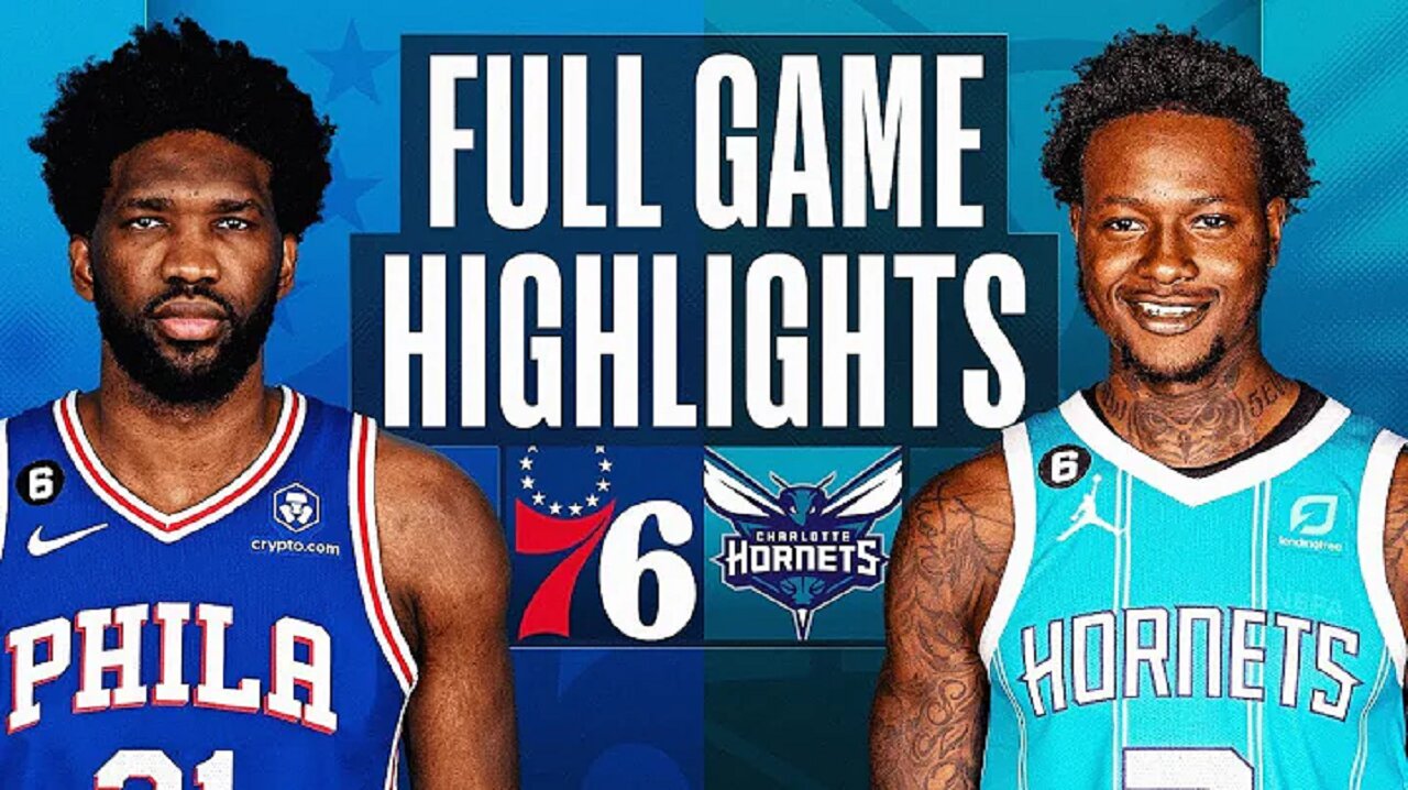 Philadelphia 76ers vs. Charlotte Hornets Full Game Highlights | Mar 17 | 2022-2023 NBA Season