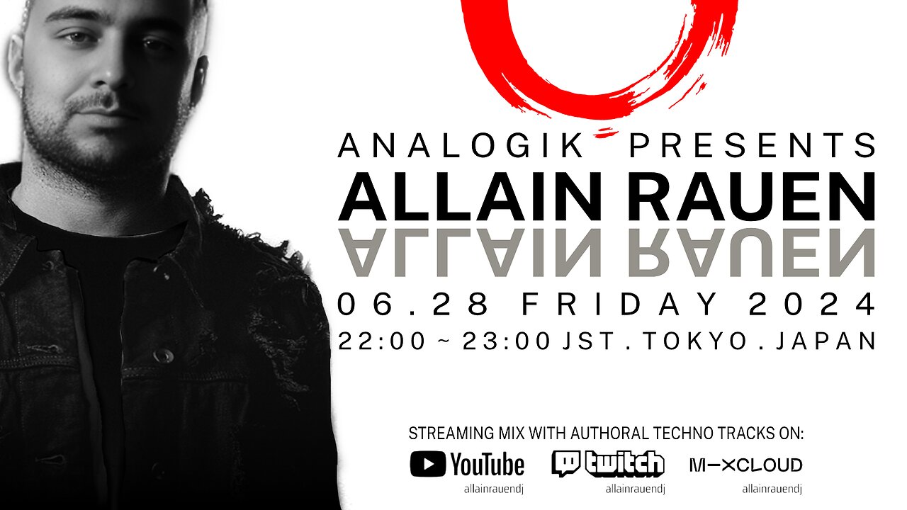 ANALOGIK PRESENTS ALLAIN RAUEN [06.28 FRIDAY 2024 22:00 ~ 23:00 JST . TOKYO . JAPAN]