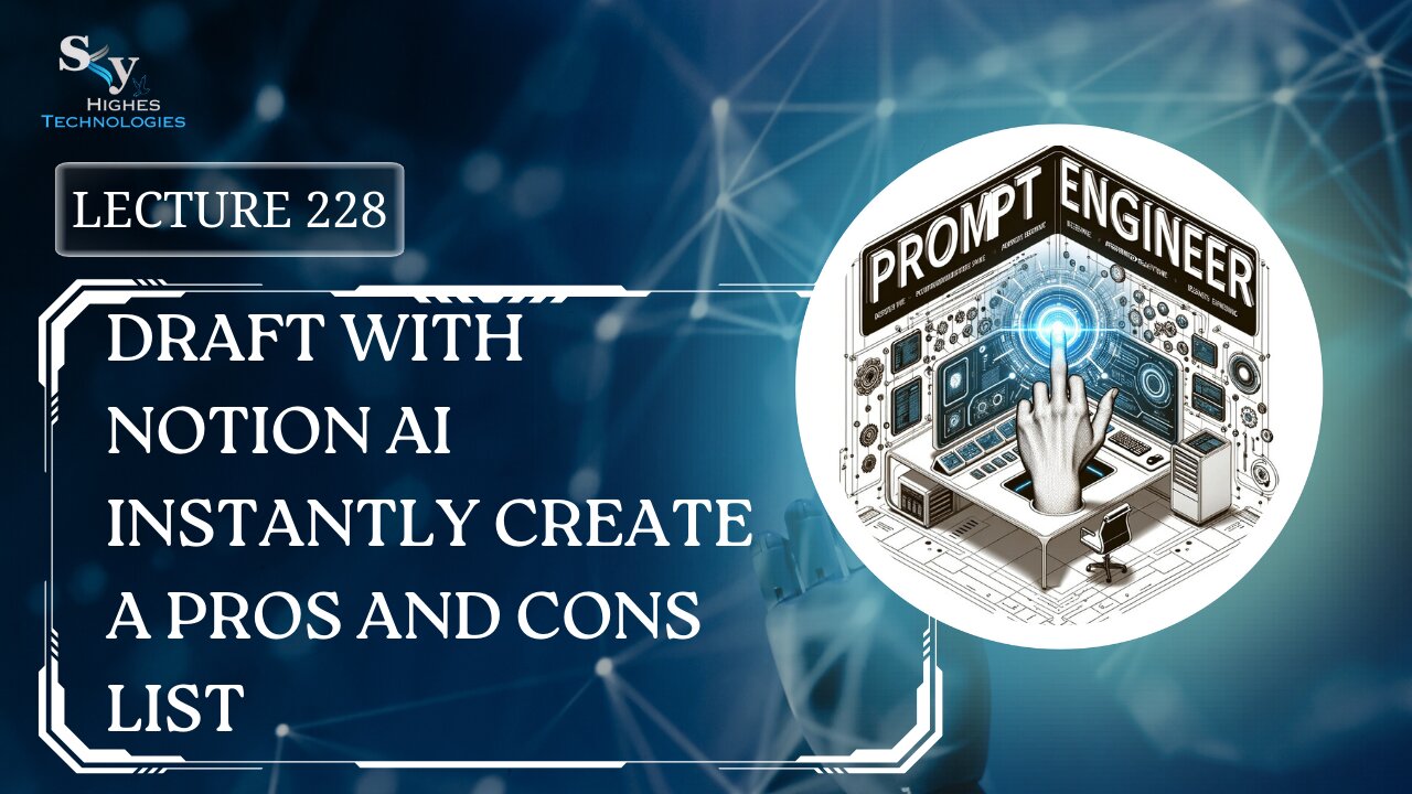 228. Draft with Notion AI Instantly Create a Pros and Cons List | Skyhighes | Prompt Engineering