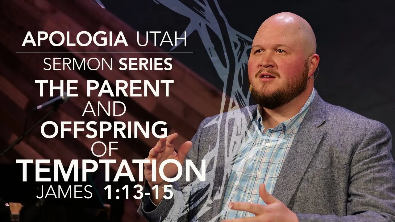 The Parent and Offspring of Temptation | Sermon 02/27/2022