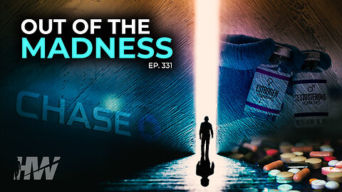 Episode 331: OUT OF THE MADNESS